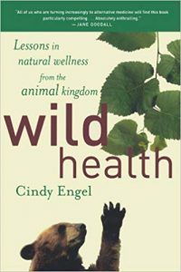 Wild Health - Lessons in Natural Wellness from the Animal Kingdom