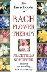 The Encyclopedia of Bach Flower Therapy