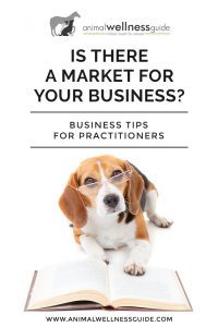 Is There A Market for My Business? Animal Wellness Guide